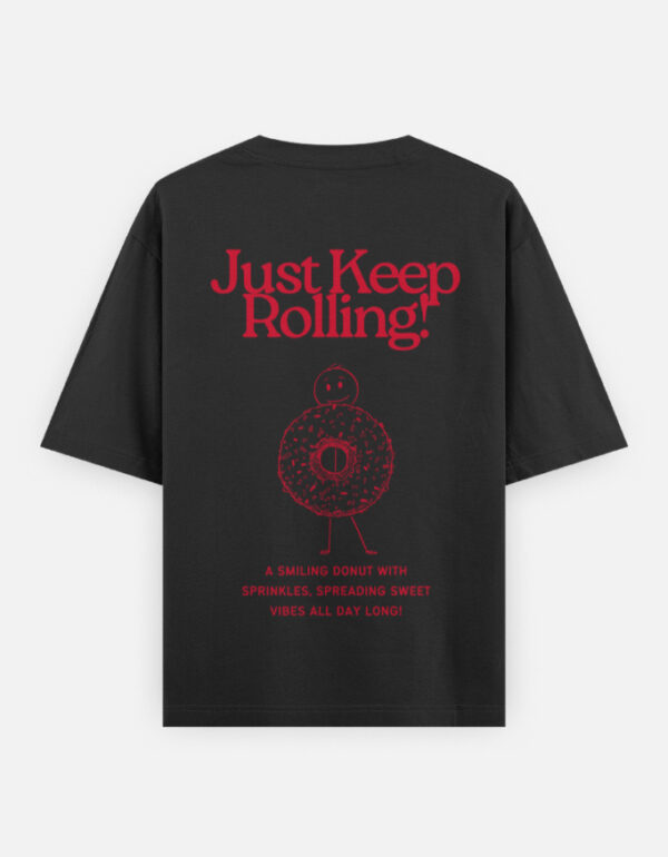 Back_2_c_2-12.jpg Just Keep Rolling Oversized T-Shirt